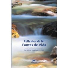 Reflexões de fé - Fontes de vida - Espiritualidade cristã