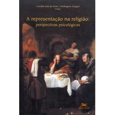 A REPRESENTAÇÃO NA RELIGIÃO - PERSPECTIVAS PSICOLÓGICAS