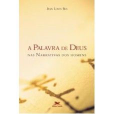 PALAVRA DE DEUS NAS NARRATIVAS DOS HOMENS, A - LETRA E ESPÍRITO