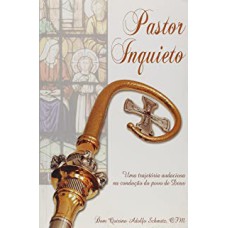 PASTOR INQUIETO - UMA TRAJETORIA AUDACIOSA NA...