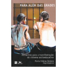 Para além das grades - Elementos para a transformação do sistema socioeducativo - Estudos Brasileiros