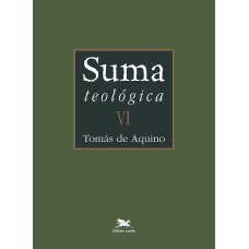 SUMA TEOLÓGICA - VOL. VI (BILÍNGUE - CAPA DURA): II PARTE - QUESTÕES 57 - 122