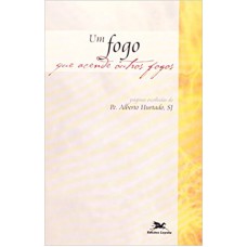 Um fogo que acende outros fogos - Ser Jesuíta