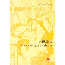 HEGEL E A SOCIEDADE MODERNA