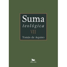 SUMA TEOLÓGICA - VOL. VII (BILÍNGUE - CAPA DURA): II PARTE - QUESTÕES 123 - 189