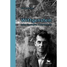 WITTGENSTEIN - SOBRE LINGUAGEM E PENSAMENTO