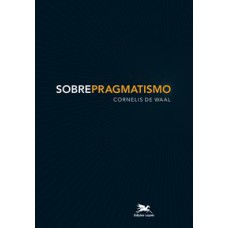 SOBRE PRAGMATISMO