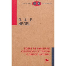SOBRE AS MANEIRAS CIENTÍFICAS DE TRATAR O DIREITO NATURAL - SEU LUGAR NA FILOSOFIA PRÁTICA E SUA RELAÇÃO COM AS CIÊNCIAS POSITIVAS DO DIREITO