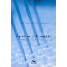 POLÊMICA DA BIOMEDICINA, A - UMA AVALIAÇÃO PELO PRISMA DA RESPONSABILIDADE CRISTÃ - ENFOQUES E PERSPECTIVAS