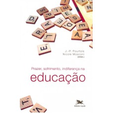 PRAZER, SOFRIMENTO, INDIFERENÇA NA EDUCAÇÃO - TRANSVERSALIDADES