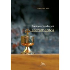 PARA ENTENDER OS SACRAMENTOS