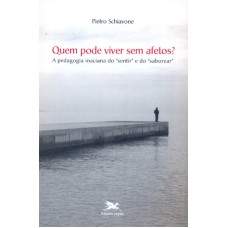 QUEM PODE VIVER SEM AFETOS? - A PEDAGOGIA INACIANA DO SENTIR E DO SABOREAR - TRANSVERSALIDADES