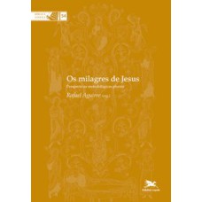 OS MILAGRES DE JESUS - PERSPECTIVAS METODOLÓGICAS PLURAIS