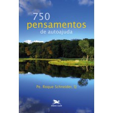 750 PENSAMENTOS DE AUTOAJUDA