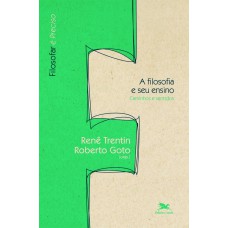 A FILOSOFIA E SEU ENSINO - CAMINHOS E SENTIDOS