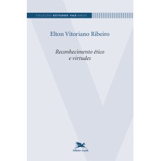 RECONHECIMENTO ÉTICO E VIRTUDES