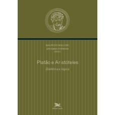 PLATÃO E ARISTÓTELES - DIALÉTICA E LÓGICA