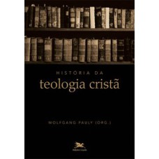 HISTÓRIA DA TEOLOGIA CRISTÃ