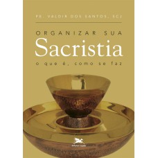 ORGANIZAR SUA SACRISTIA