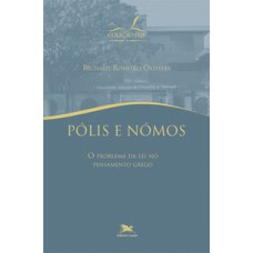 PÓLIS E NÓMOS - O PROBLEMA DA LEI NO PENSAMENTO GREGO