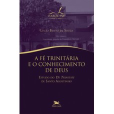 A FÉ TRINITÁRIA E O CONHECIMENTO DE DEUS - ESTUDO DO 