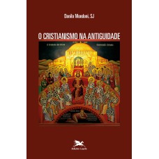 O CRISTIANISMO NA ANTIGUIDADE