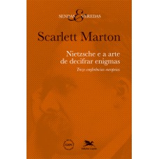 NIETZSCHE E A ARTE DE DECIFRAR ENIGMAS: TREZE CONFERÊNCIAS EUROPEIAS