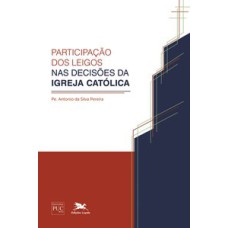 PARTICIPAÇÃO DOS LEIGOS NAS DECISÕES DA IGREJA CATÓLICA