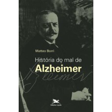 HISTÓRIA DO MAL DE ALZHEIMER