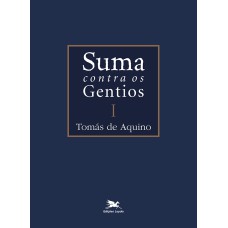 SUMA CONTRA OS GENTIOS - VOL. I - (BILÍNGUE - CAPA DURA) - VOLUME I - VOL. 1