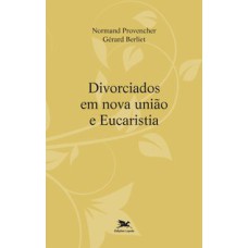 DIVORCIADOS EM NOVA UNIÃO E EUCARISTIA