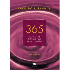 365: COMO SE FORMA UM PAPA JESUÍTA