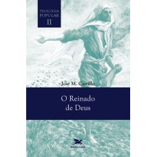 TEOLOGIA POPULAR II - O REINADO DE DEUS