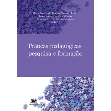 PRÁTICAS PEDAGÓGICAS: PESQUISA E FORMAÇÃO