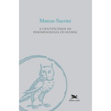 A CIENTIFICIDADE NA FENOMENOLOGIA DE HUSSERL