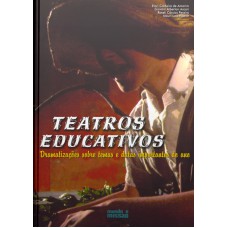 TEATROS EDUCATIVOS - DRAMATIZACAO SOBRE TEMAS E DATAS IMPORTANTES DO ANO - 1