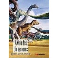 VIDA DOS DINOSSAUROS, A - COL.VIRAMUNDO - 2