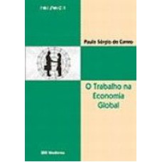 TRABALHO NA ECONOMIA GLOBAL, O - COL. POLEMICA - 2