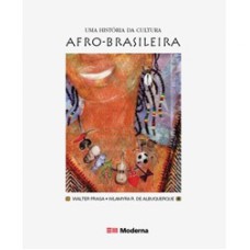 UMA HISTÓRIA DA CULTURA AFRO-BRASILEIRA