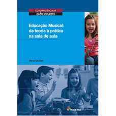 Educação Musical: da teoria à prática na sala de aula