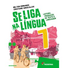 SE LIGA NA LÍNGUA - LEITURA PRODUÇÃO DE TEXTO E LINGUAGEM - 7º ANO