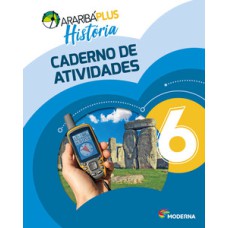 Araribá plus - História 6 - Caderno de atividades