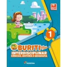 Buriti plus - Interdisciplinar - Ciências, História e Geografia 1