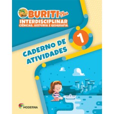 Buriti plus - Interdisciplinar - Ciências, História e Geografia 1 - Caderno de atividades