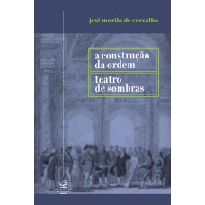 A CONSTRUÇÃO DA ORDEM E TEATRO DAS SOMBRAS