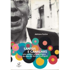 SANTOS E CANALHAS: UMA ANÁLISE ANTROPOLÓGICA DA OBRA DE NELSON RODRIGUES