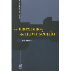 OS MARXISMOS DO NOVO SÉCULO