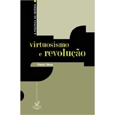 VIRTUOSISMO E REVOLUÇÃO