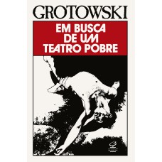 EM BUSCA DE UM TEATRO POBRE