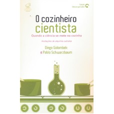 COZINHEIRO CIENTISTA - QUANDO A CIENCIA SE METE NA...